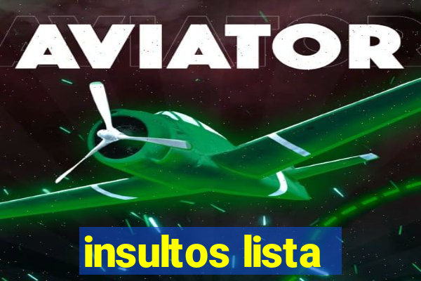 insultos lista